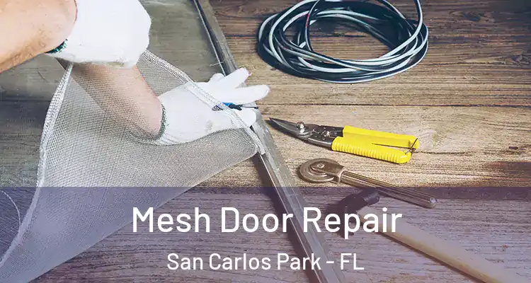  Mesh Door Repair San Carlos Park - FL