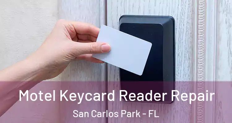  Motel Keycard Reader Repair San Carlos Park - FL