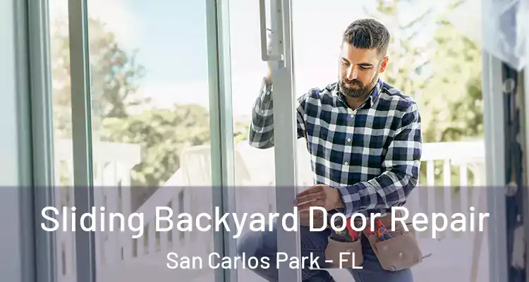  Sliding Backyard Door Repair San Carlos Park - FL