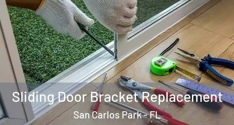  Sliding Door Bracket Replacement San Carlos Park - FL